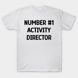 Activity Director Appreciation Gift T-Shirt